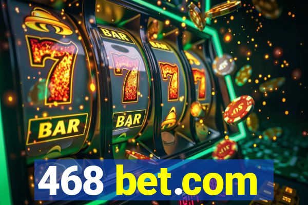 468 bet.com